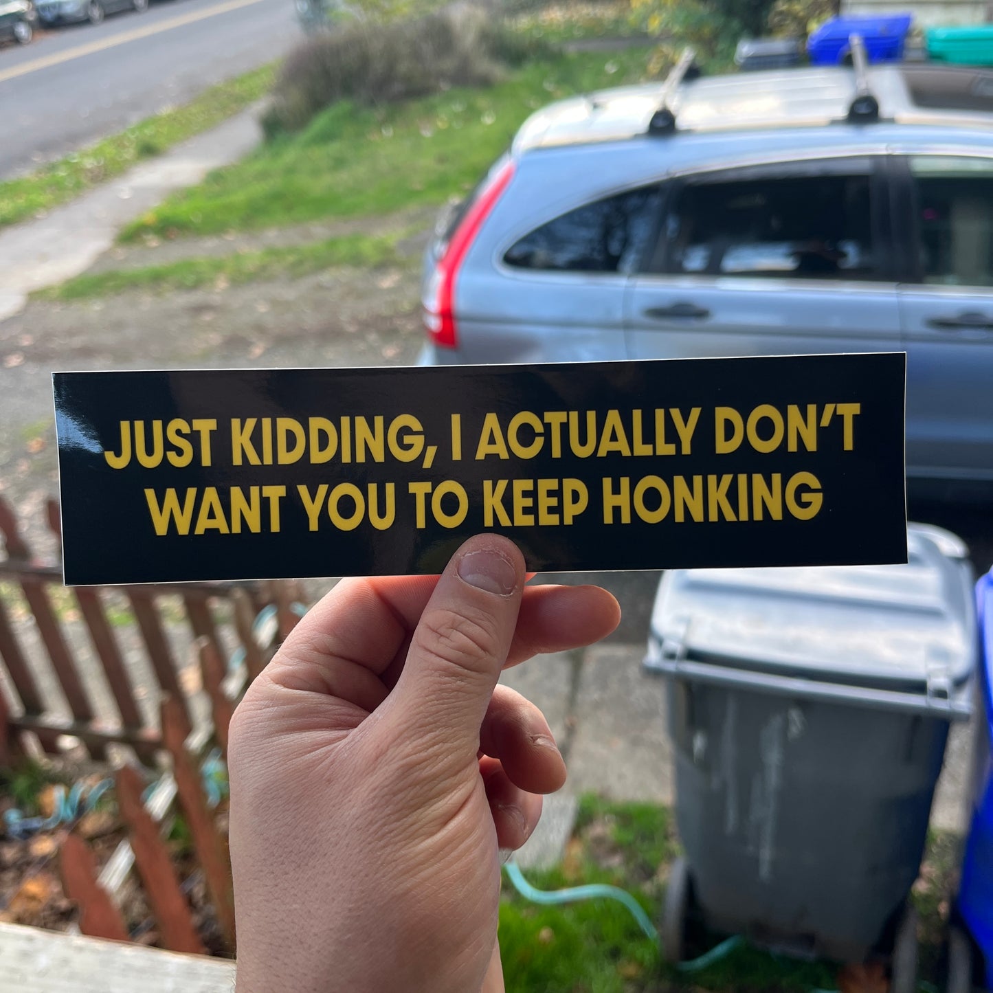 JUST KIDDING BUMPER STICKER