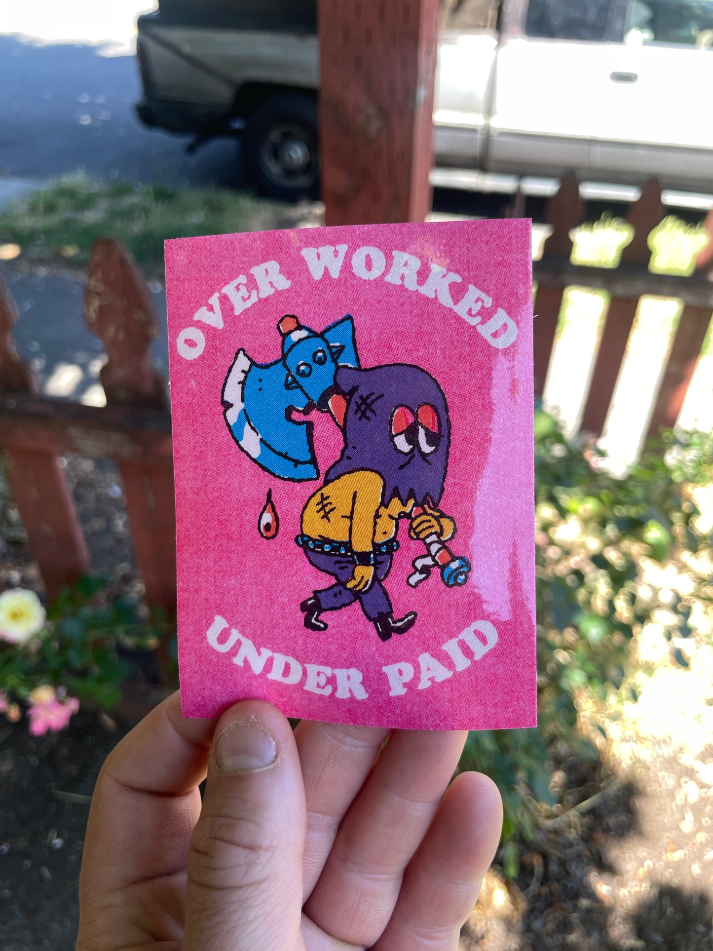 OVER WORKED UNDER PAID STICKER