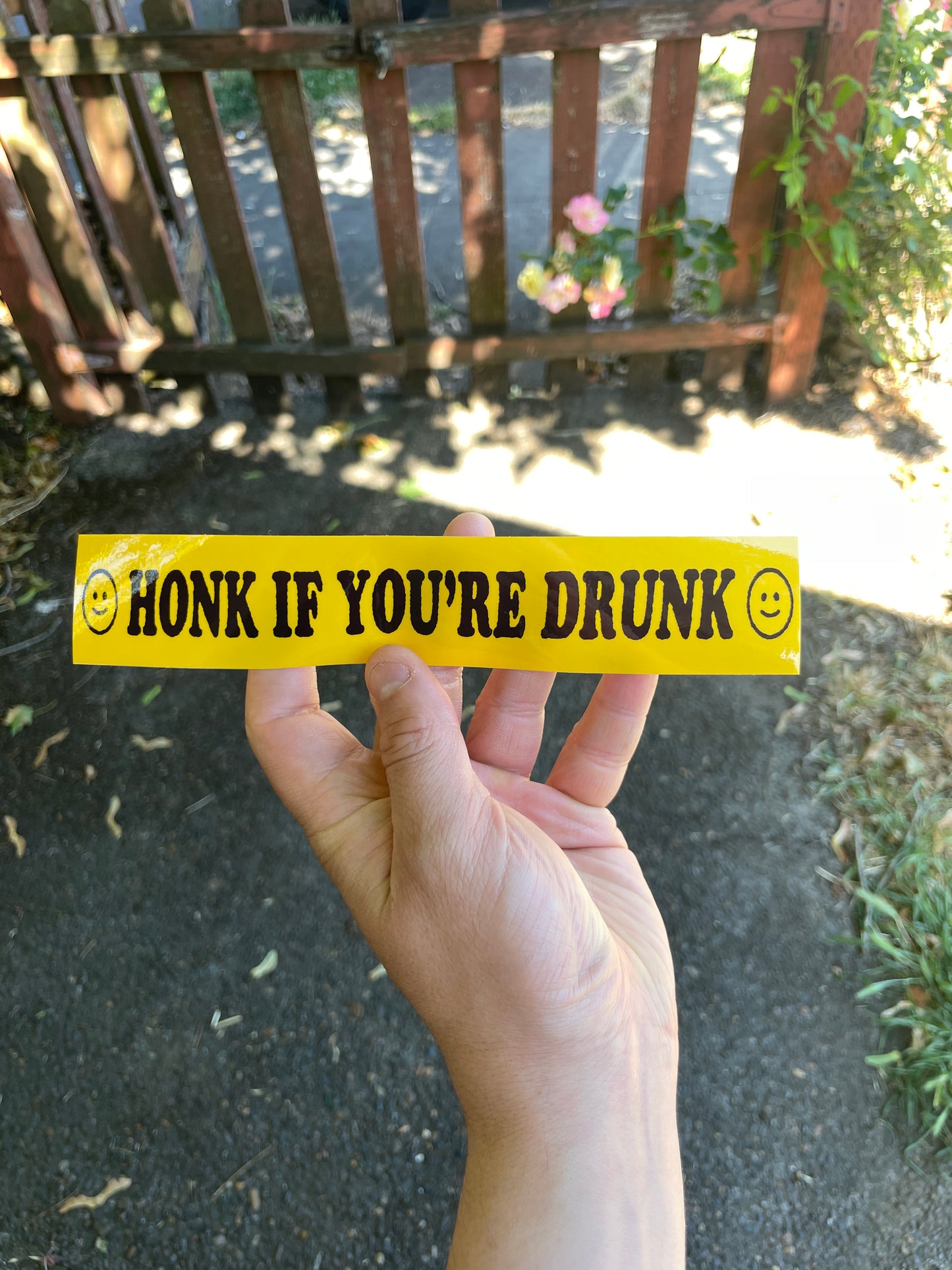 HONK IF YOU'RE DRUNK BUMPER STICKER