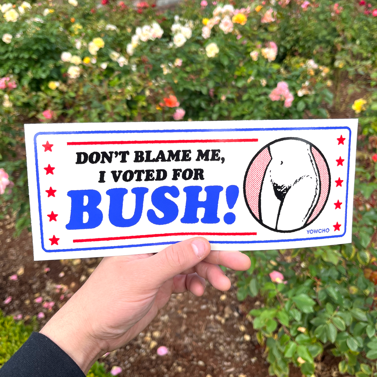 DON'T BLAME ME I VOTED FOR BUSH BUMPER STICKER